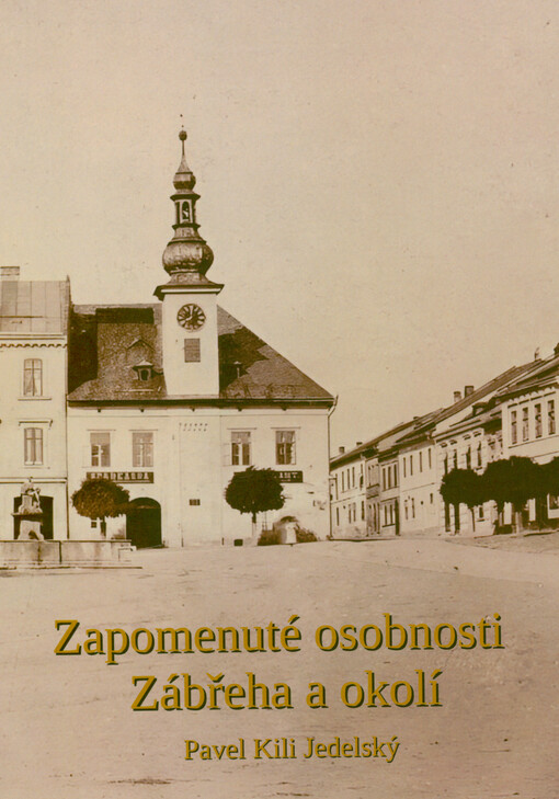 Zapomenuté osobnosti Zábřeha a okolí