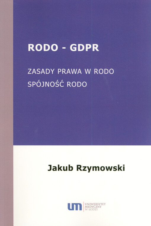 RODO - GDPR. Zasady prawa w RODO, spójność RODO