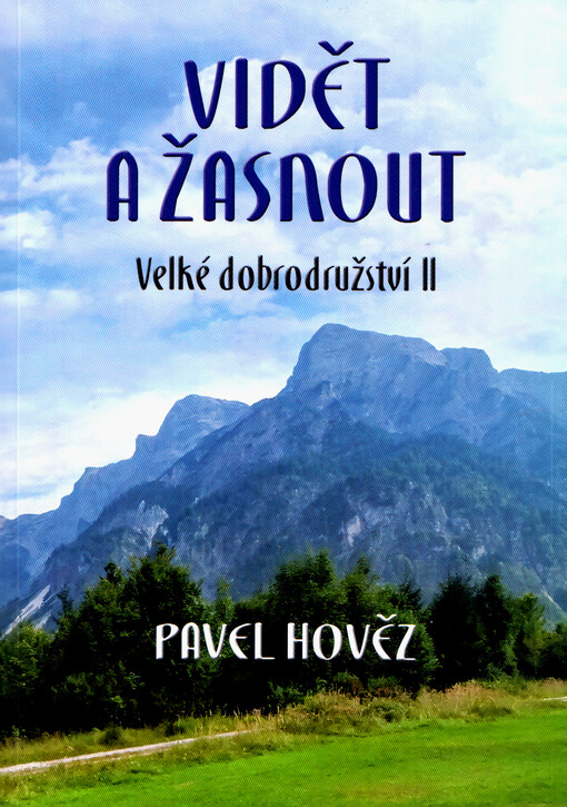 Vidět a žasnout : velké dobrodružství II