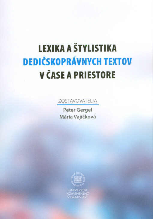 Lexika a štylistika dedičskoprávnych textov v čase a priestore