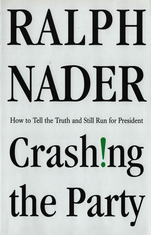 Crashing the party : taking on the corporate government in an age of surrender