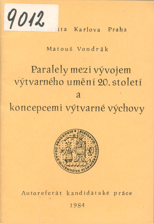 Paralely mezi vývojem výtvarného umění 20. století a koncepcemi výtvarné výchovy : (metodologický význam vztahů mezi výtvarným uměním a pojetím výtvarné výchovy)