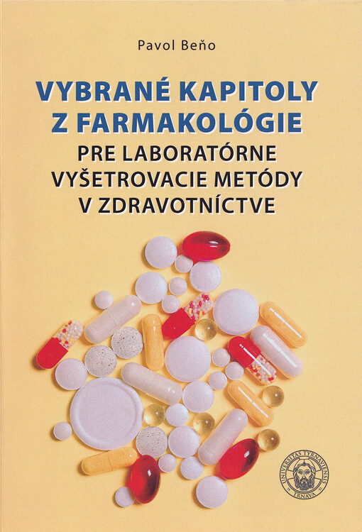Vybrané kapitoly z farmakológie : pre laboratórne vyšetrovacie metódy v zdravotníctve
