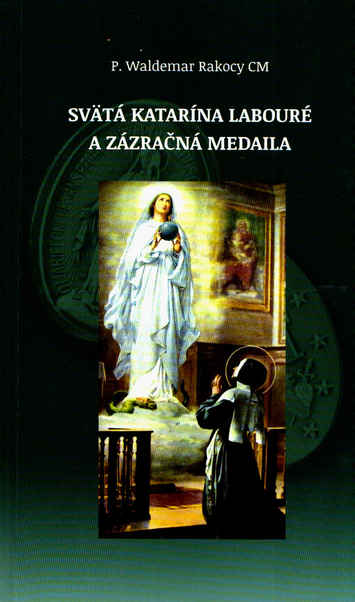Svätá Katarína Labouré a zázračná madaila