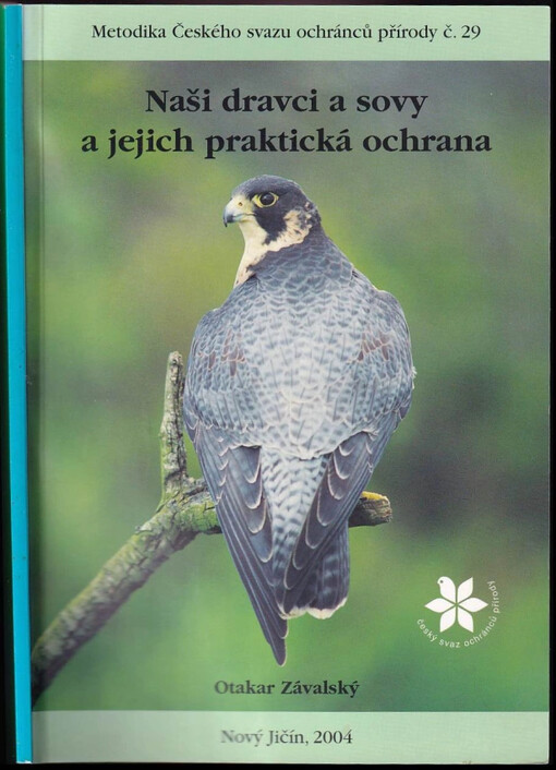 Naši dravci a sovy a jejich praktická ochrana