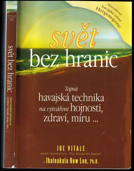 Svět bez hranic : tajná havajská technika na vytváření hojnosti, zdraví, míru