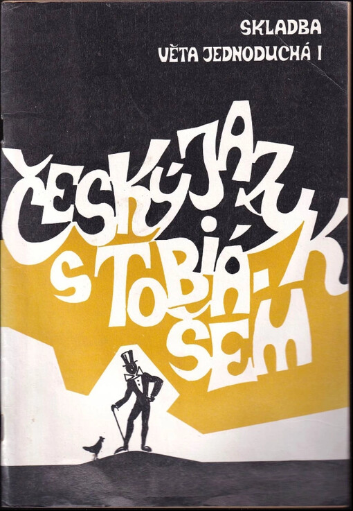 Český jazyk s Tobiášem : Skladba - I