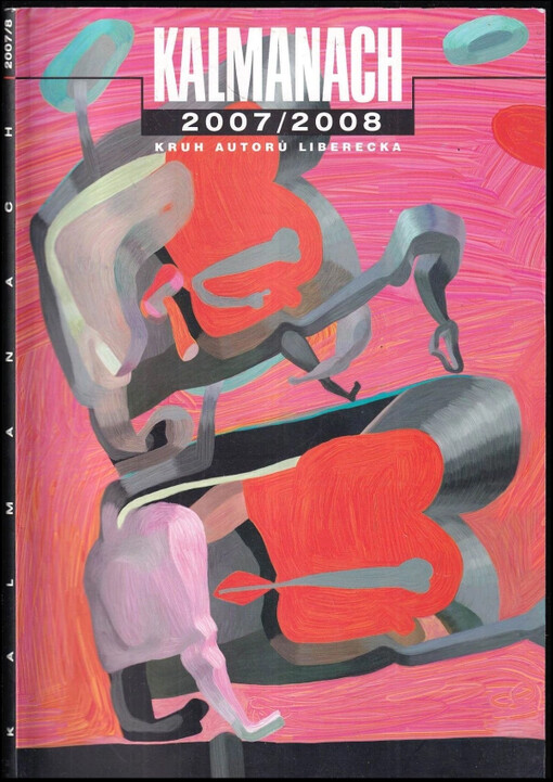 Kalmanach 2007/2008 : [velký almanach Kruhu autorů Liberecka]