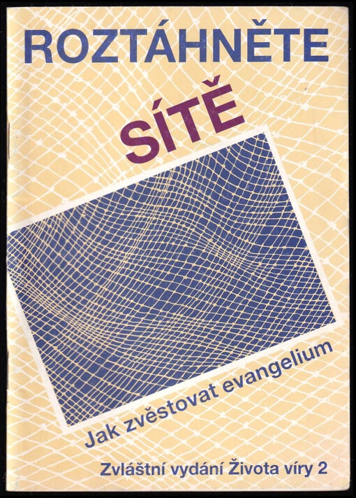 Roztáhněte sítě :jak zvěstovat evangelium /