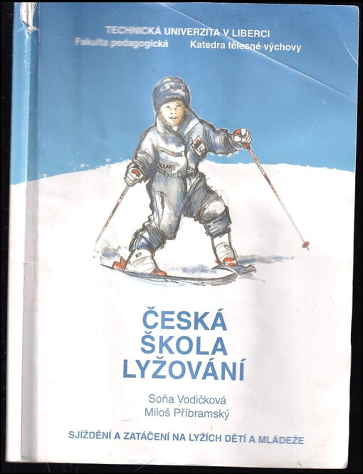 Česká škola lyžování : sjíždění a zatáčení na lyžích dětí a mládeže