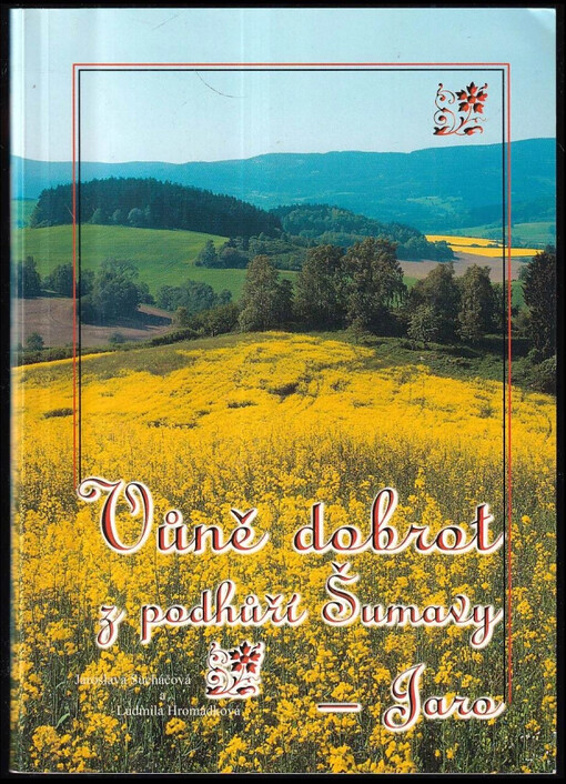 Vůně dobrot z podhůří Šumavy, Jaro : jaro