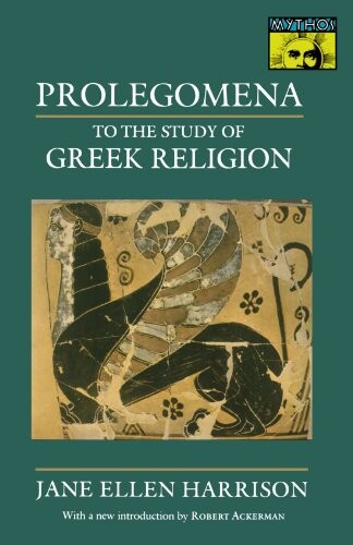 Prolegomena to the Study of Greek Religion