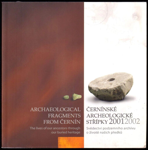 Černínské archeologické střípky : svědectví podzemního archívu o životě našich předků