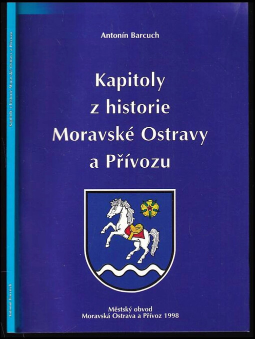 Kapitoly z historie Moravské Ostravy a Přívozu