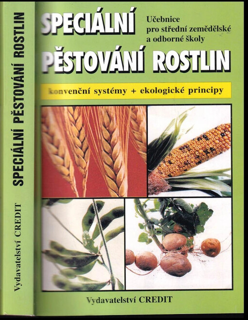 Speciální pěstování rostlin : konvenční systémy + ekologické principy : učebnice pro střední zemědělské a odborné školy