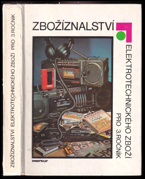 Zbožíznalství elektrotechnického zboží pro 3. ročník středních odborných učilišť učební obor prodavač