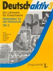 Deutsch aktiv 3 : ein Lehrwerk für Erwachsene : Materialien für die Mittelstufe