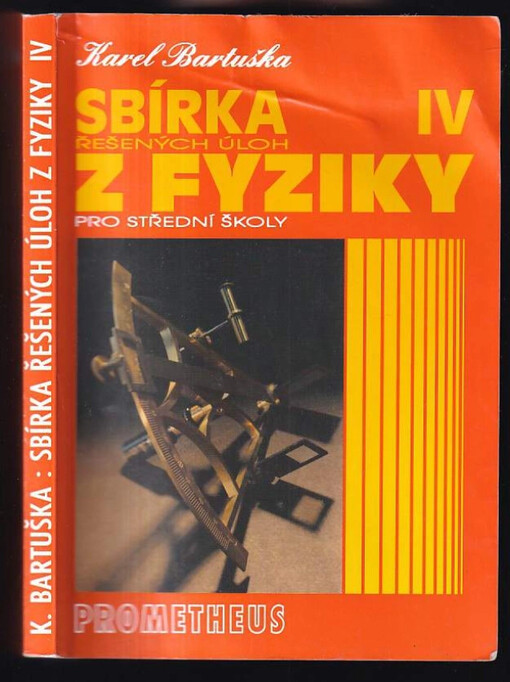 Sbírka řešených úloh z fyziky pro střední školy : Optika, speciální teorie relativity, fyzika mikrosvěta, astrofyzika - IV