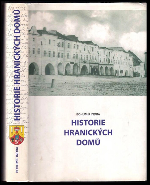 Historie hranických domů : kapitolky z topografie města Hranic