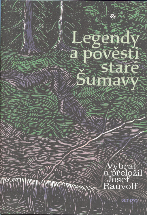 Legendy a pověsti staré Šumavy