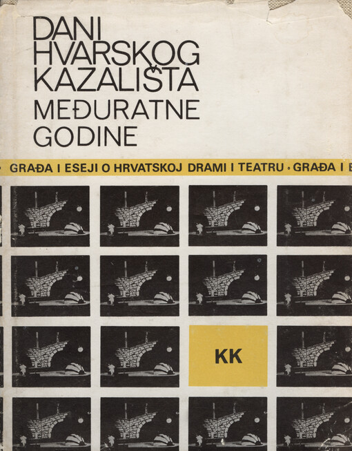 Dani Hvarskoga kazališta. 9, Hrvatska dramska književnost i kazalište u međuratnim godinama. Eseji i građa o hrvatskoj drami i teatru