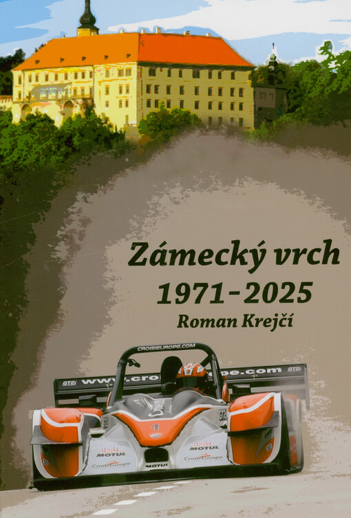 Zámecký vrch 1971-2025 : historie závodu do vrchu v Náměšti nad Oslavou