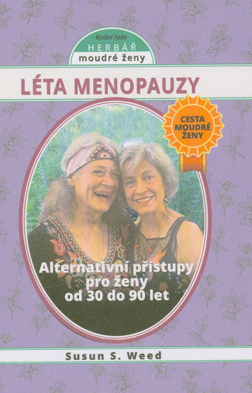 Léta menopauzy : cesta moudré ženy
