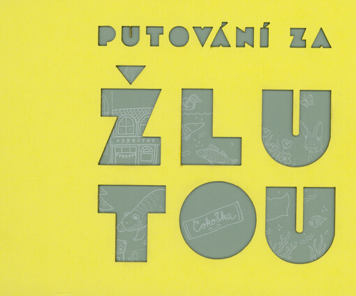 Putování za žlutou : čokoška