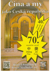 Čína a my, jako Česká republika  (odkaz v elektronickém katalogu)