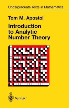 Introduction to Analytic Number Theory (Undergraduate Texts in Mathematics)