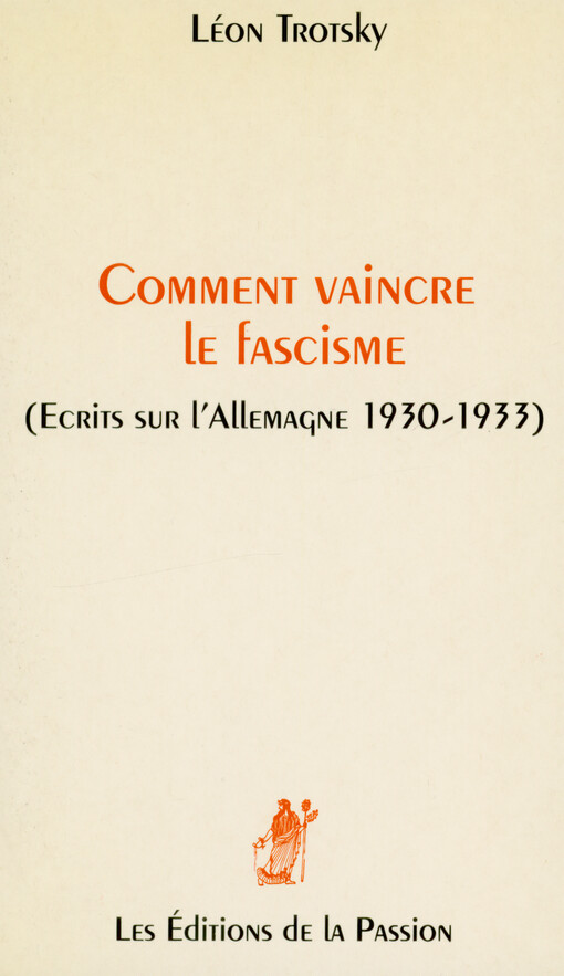 Comment vaincre le fascisme : écrits sur l'Allemagne 1930-1933