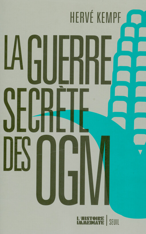 La guerre secrète des OGM