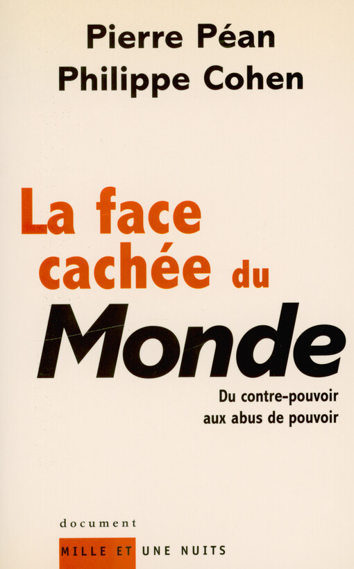 La face cachée du monde : du contre-pouvoir aux abus de pouvoir