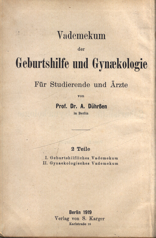 Vademekum der Geburtshilfe und Gynækologie für Studierende und Ärzte. ein kurzes Lehrbuch der Geburtshilfe für Studierende und Ärzte I., Geburtshilfliches Vademekum :