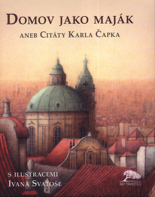 Domov jako maják, aneb, Citáty Karla Čapka