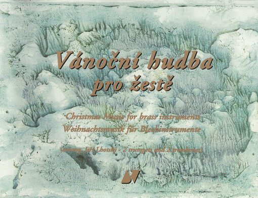 Vánoční hudba pro žestě = Christmas music for brass instruments = Weishnachtsmusik für Blechinstrumente