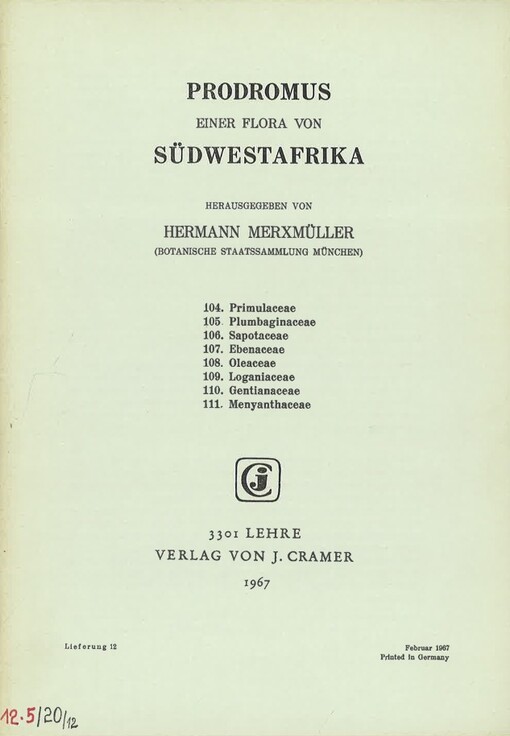 Prodromus einer Flora von Südwestafrika. Lieferung 12, 104. Primulaceae, 105. Plumbaginaceae, 106. Sapotaceae, 107. Ebenaceae, 108. Oleaceae, 109. Loganiaceae, 110. Gentianaceae, 111. Menyanthaceae