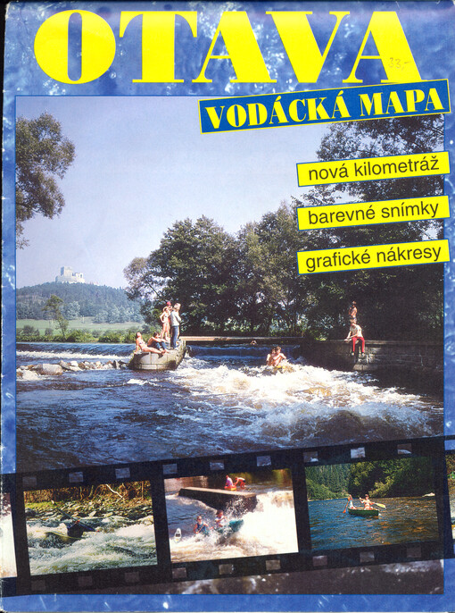 Otava : vodácká mapa : nová kilometráž, barevné snímky, grafické nákresy