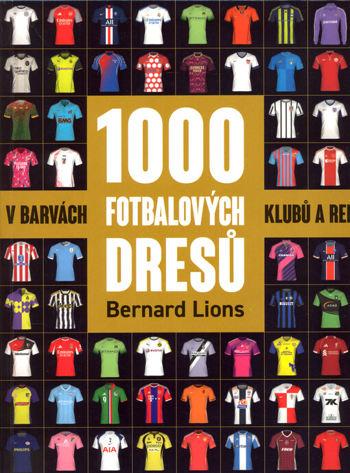 1000 fotbalových dresů v barvách klubů a reprezentací
