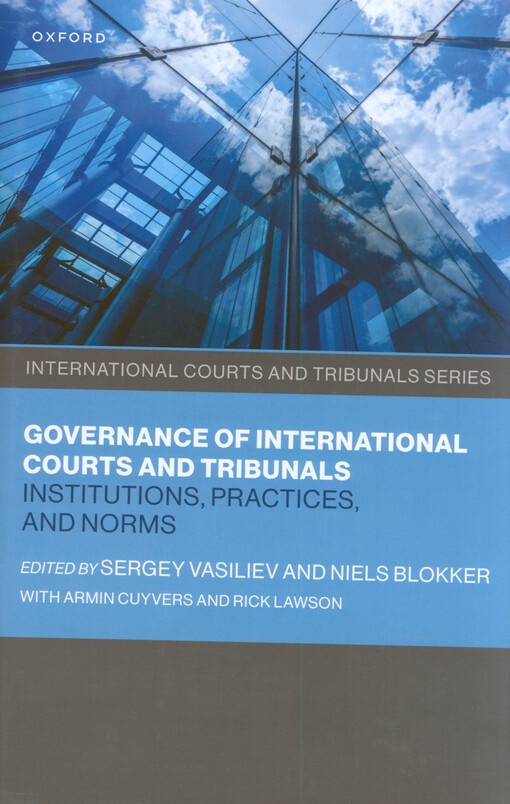 Governance of international courts and tribunals : institutions, practices, and norms