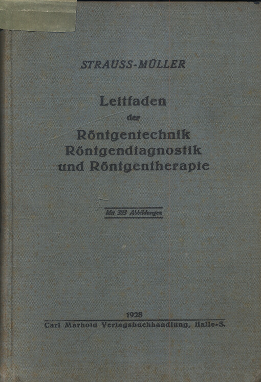 Leitfaden der Röntgentechnik, Röntgendiagnostik und Röntgentherapie für den praktischen Arzt