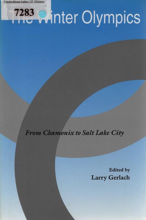 The Winter Olympics : from Chamonix to Salt Lake City