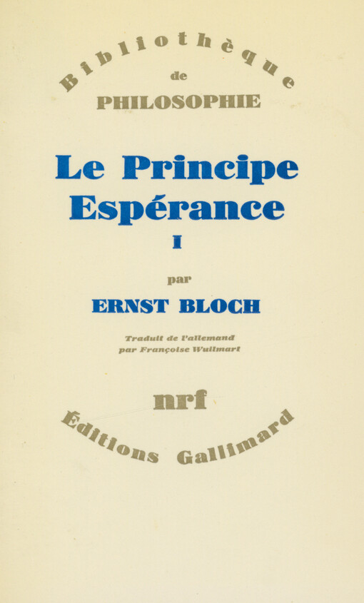 Le principe espérance. Tome I, Parties I, II, III