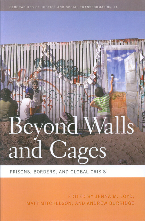 Beyond walls and cages : prisons, borders, and global crisis