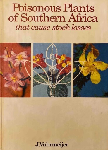 Poisonous plants of southern Africa that cause stock losses