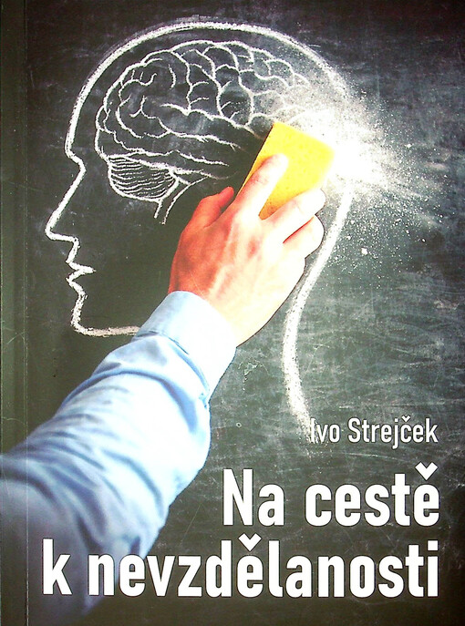 Na cestě k nevzdělanosti : dá se s tím ještě něco dělat?