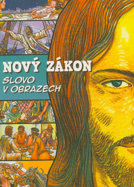 Nový zákon : slovo v obrazech