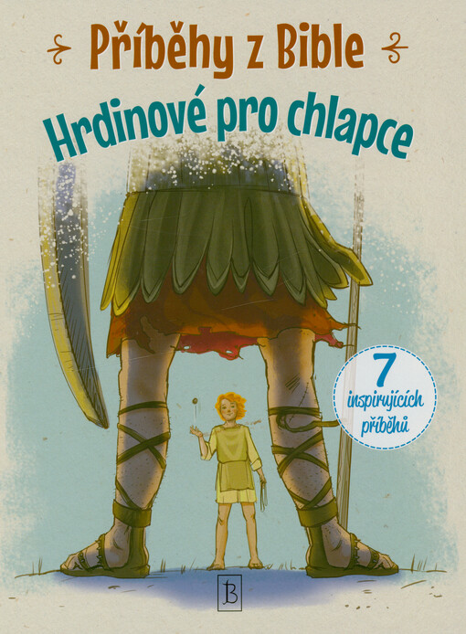 Příběhy z Bible : hrdinové pro chlapce