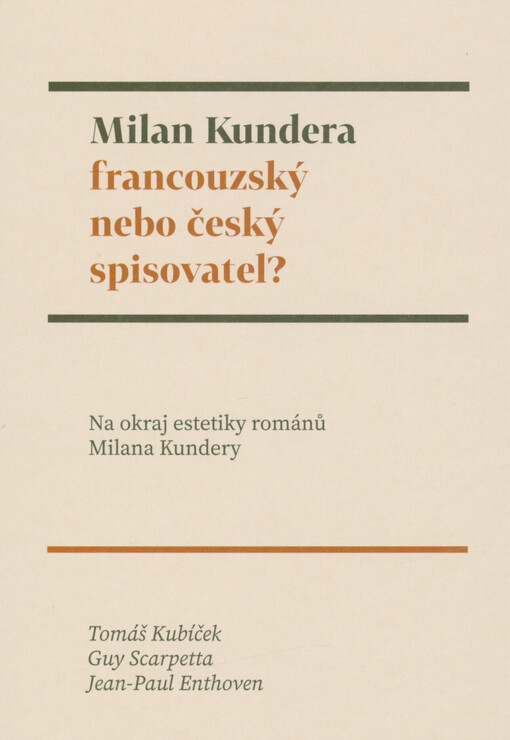 Milan Kundera: francouzský nebo český spisovatel? : na okraj estetiky románů Milana Kundery