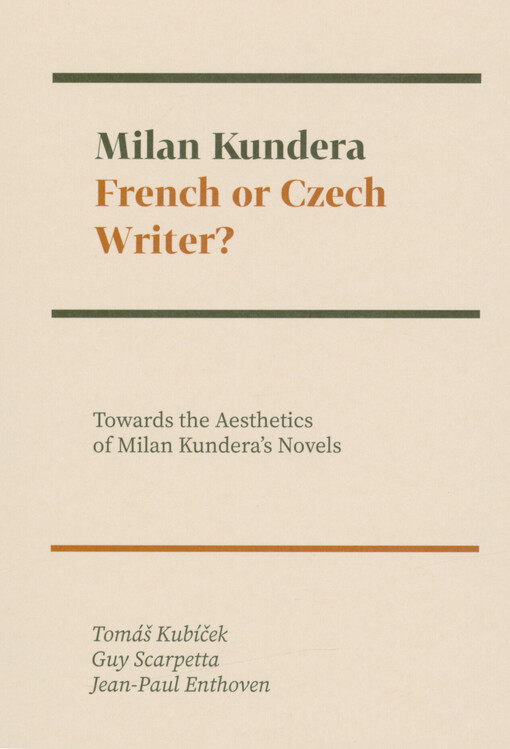 Milan Kundera: French or Czech writer? : towards the aesthetics of Milan Kundera's novels